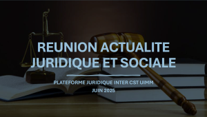Réunion d'actualité juridique et sociale - Juin 2025